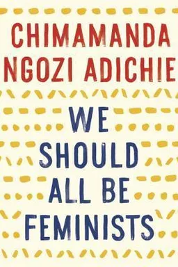 We Should All Be Feminists