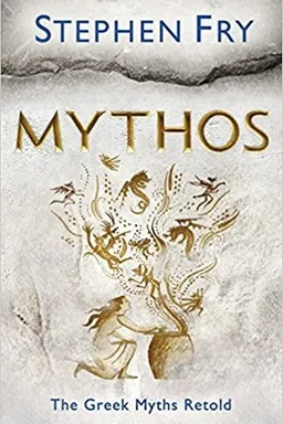 Mythos: The Greek Myths Retold
