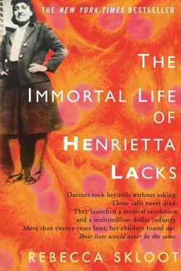 The Immortal Life of Henrietta Lacks