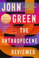 The Anthropocene Reviewed: Essays on a Human-Centered Planet