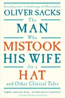 The Man Who Mistook His Wife for a Hat and Other Clinical Tales