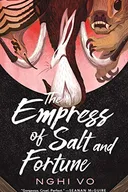 The Empress of Salt and Fortune