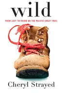 Wild: From Lost to Found on the Pacific Crest Trail