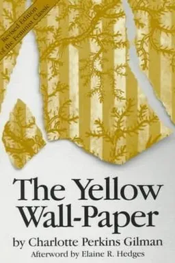The Yellow Wall-Paper