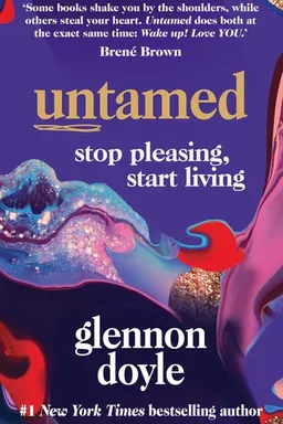 Untamed: Stop Pleasing, Start Living