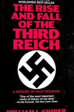The Rise and Fall of the Third Reich: A History of Nazi Germany