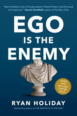 Ego Is the Enemy