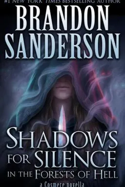 Shadows for Silence in the Forests of Hell
