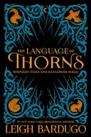 The Language of Thorns: Midnight Tales and Dangerous Magic