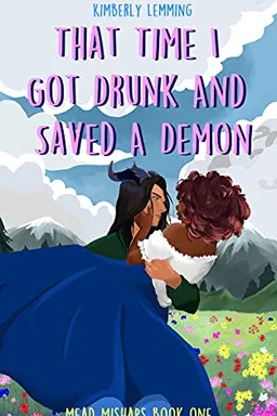 That Time I Got Drunk and Saved a Demon