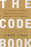The Code Book: The Science of Secrecy from Ancient Egypt to Quantum Cryptography