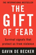 The Gift of Fear: Survival Signals That Protect Us from Violence