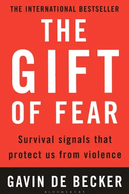 The Gift of Fear: Survival Signals That Protect Us from Violence