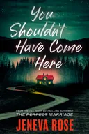 You Shouldn't Have Come Here