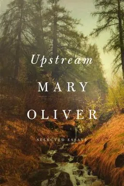 Upstream: Select Essays