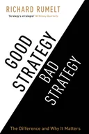 Good Strategy Bad Strategy: The Difference and Why It Matters