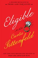 Eligible: A Modern Retelling of Pride & Prejudice