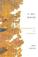 If Not, Winter: Fragments of Sappho