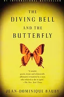 The Diving Bell and the Butterfly: A Memoir of Life in Death