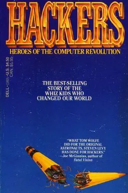 Hackers: Heroes of the Computer Revolution