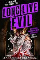 Long Live Evil