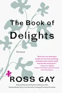 The Book of Delights: Essays