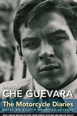 The Motorcycle Diaries: Notes on a Latin American Journey