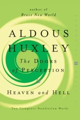 The Doors of Perception & Heaven and Hell