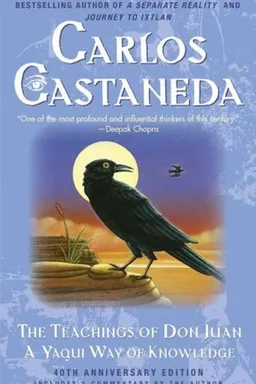 The Teachings of Don Juan: A Yaqui Way of Knowledge