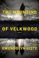 The Haunting of Velkwood