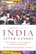 India After Gandhi: The History of the World's Largest Democracy