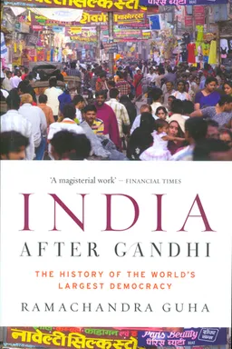 India After Gandhi: The History of the World's Largest Democracy