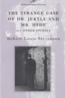The Strange Case of Dr. Jekyll and Mr. Hyde and Other Stories