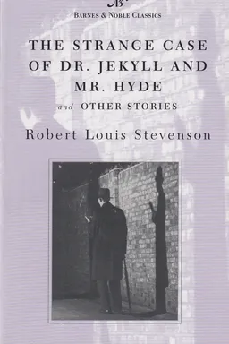 The Strange Case of Dr. Jekyll and Mr. Hyde and Other Stories