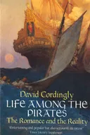 Under the Black Flag: The Romance and the Reality of Life Among the Pirates