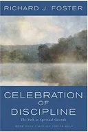 Celebration of Discipline: The Path to Spiritual Growth