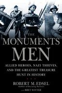The Monuments Men: Allied Heroes, Nazi Thieves, and the Greatest Treasure Hunt in History