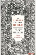 A History of the Bible: The Book and Its Faiths