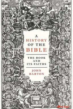 A History of the Bible: The Book and Its Faiths