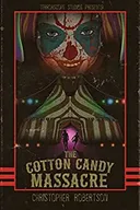 The Cotton Candy Massacre