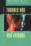 Trouble and Her Friends