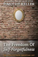 The Freedom of Self-Forgetfulness