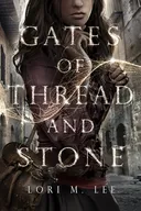 Gates of Thread and Stone