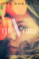 The V Girl: A Coming Of Age Story