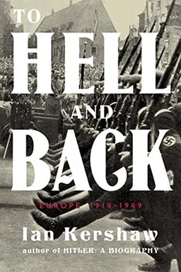 To Hell and Back: Europe, 1914-1949