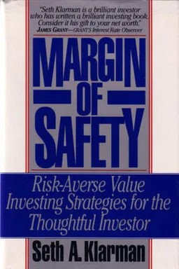 Margin of Safety: Risk-Averse Value Investing Strategies for the Thoughtful Investor