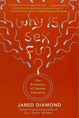 Why Is Sex Fun? The Evolution of Human Sexuality