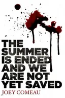 The Summer Is Ended and We Are Not Yet Saved