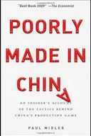 Poorly Made in China: An Insider's Account of the Tactics Behind China's Production Game