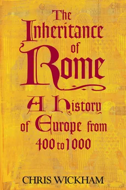 The Inheritance of Rome: Illuminating the Dark Ages, 400-1000